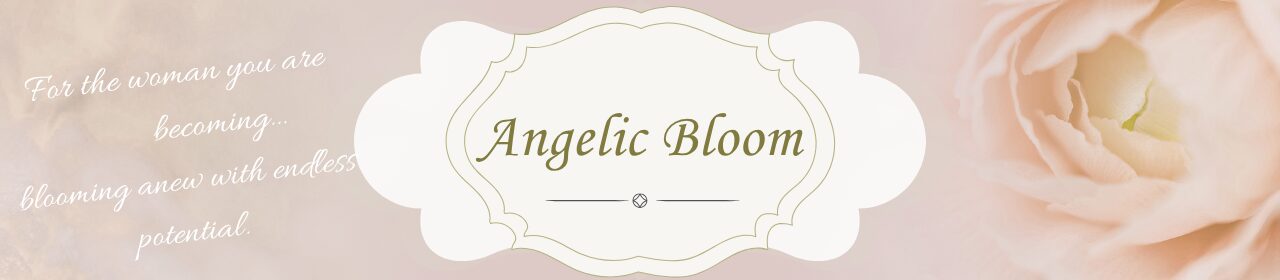 咲き直す準備のできた大人女性へ～Angelic Bloom